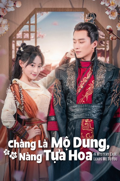 Chàng Là Mộ Dung, Nàng Tựa Hoa